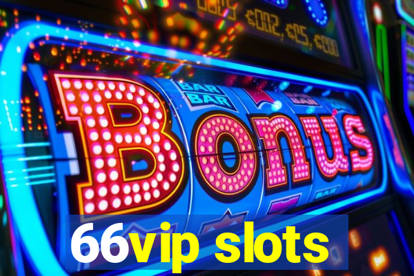 66vip slots